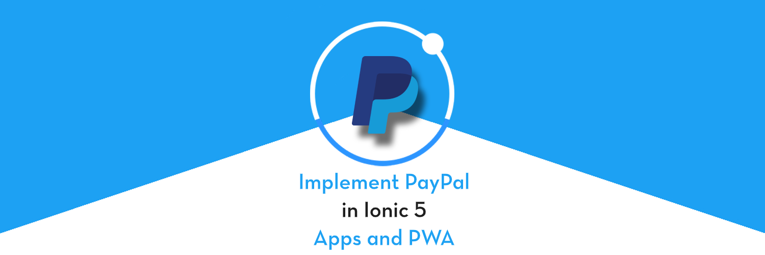 paypal-integration-in-ionic-5-apps-and-pwa