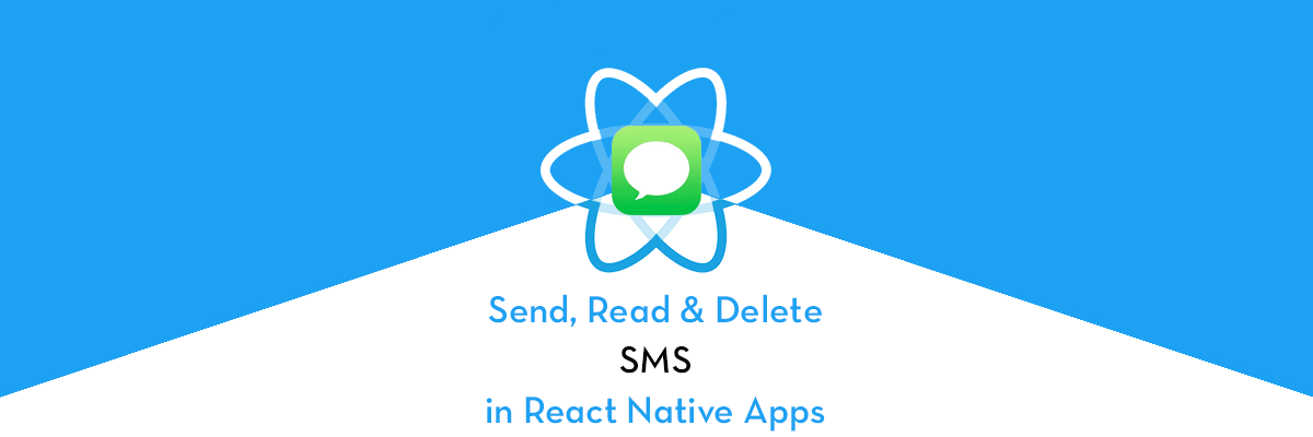 Send, Read and Delete SMS in React Native